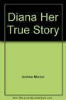 Diana  Her True Story