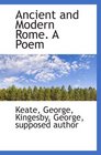 Ancient and Modern Rome A Poem