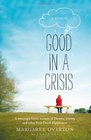 Good in a Crisis A Memoir