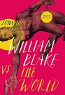 William Blake vs the World
