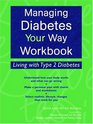 Managing Diabetes Your Way Workbook Living with Type 2 Diabetes