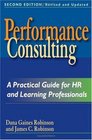 Performance Consulting A Practical Guide for HR and Learning Professionals