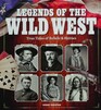 Legends of the Wild West True Tales of Rebels and Heroes