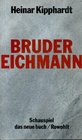 Bruder Eichmann Schauspiel