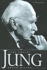 Carl Gustav Jung; A Biography