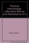 Lab Manual and Workbook for Physical Anthropology