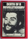 Death of a Revolutionary Che Guevara's Last Mission