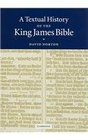 The Textual History Of The King James Bible And The New Cambridge Paragraph Bible