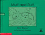 Muff and Ruff