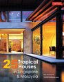 25 Tropical Houses in Singapore and Malaysia