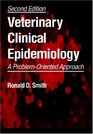 Veterinary Clinical Epidemiology A ProblemOriented Approach Second Edition