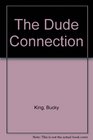 The Dude Connection