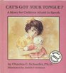 Cat's Got Your Tongue A Story for Children Afraid to Speak