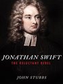 Jonathan Swift: The Reluctant Rebel (Audio CD) (Unabridged)