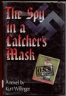 The Spy in a Catcher's Mask A Novel