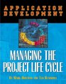 Application Development  Managing the Project Life Cycle