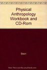 Workbook and CDROM to accompany Physical Anthropology 7/e by Stein and Rowe