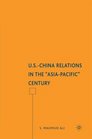 USChina Relations in the AsiaPacific Century