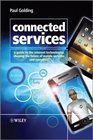 Connected Services A Guide to the Internet Technologies Shaping the Future of Mobile Services and Operators
