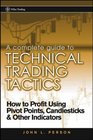 A Complete Guide to Technical Trading Tactics  How to Profit Using Pivot Points Candlesticks  Other Indicators