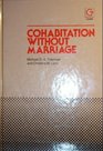 Cohabitation Without Marriage An Essay in Law and Social Policy