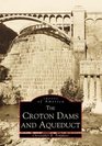 The Croton Dams and Aqueduct