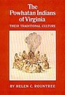 The Powhatan Indians of Virginia Their Traditional Culture