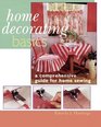 Home Decorating Basics: A Comprehensive Guide For Home Sewing