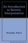 An Introduction to Seismic Interpretation Reflection Seismics in Petroleum Exploration
