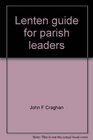 Lenten guide for parish leaders To enrich the liturgy of the Word