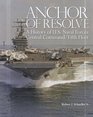 Anchor of Resolve A History of US Naval Forces Central Command Fifth Fleet