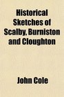 Historical Sketches of Scalby Burniston and Cloughton