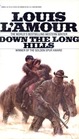 Down The Long Hills