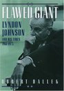 Flawed Giant Lyndon B Johnson 19601973