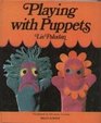 Playing with Puppets