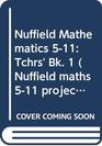 Nuffield Mathematics 511 Tchrs' Bk 1
