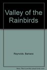 Valley of the Rainbirds