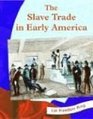 The Slave Trade in Early America