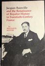 Jacques Bainville and the Renaissance of Royalist History in TwentiethCentury France