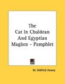 The Cat In Chaldean And Egyptian Magism  Pamphlet