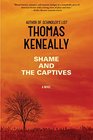 Shame and the Captives A Novel