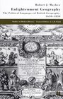 Enlightenment Geography The Political Languages of British Geography 16501850