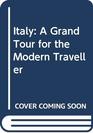 Italy A Grand Tour for the Modern Traveller