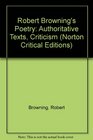 Robert Browning's Poetry Authoritative Texts Criticism