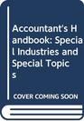 Accountant's Handbook Special Industries and Special Topics