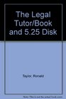 The Legal Tutor/Book and 525 Disk