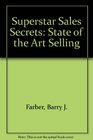 Superstar Sales Secrets State of the Art Selling