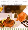 American Bistro Great Recipes in the New Cooking Tradition