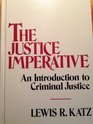 The justice imperative An introduction to criminal justice