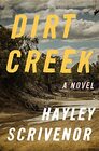 Dirt Creek A Novel